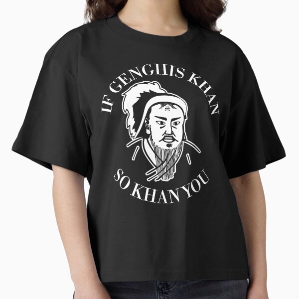 Item preview, If Genghis Khan So Khan You Funny Motivational designed and sold by The Junto Shop.