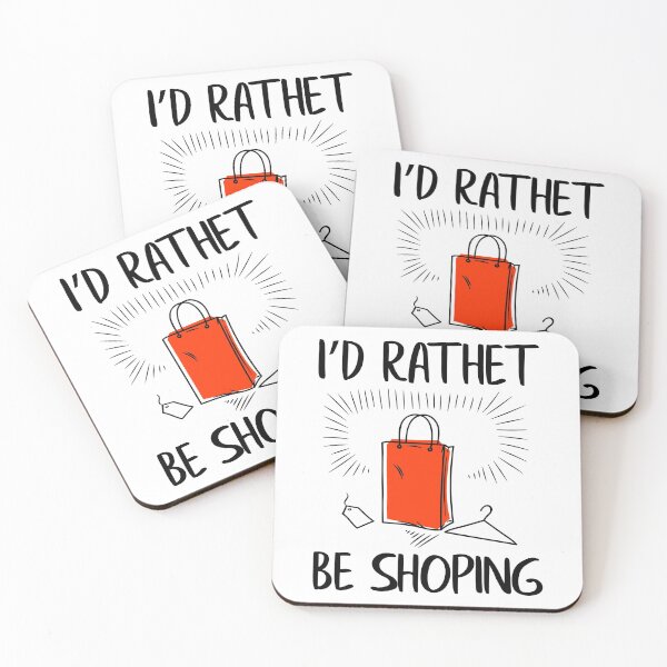 Item preview, I'd Rather Be shoping Funny designed and sold by YES!GOODY.