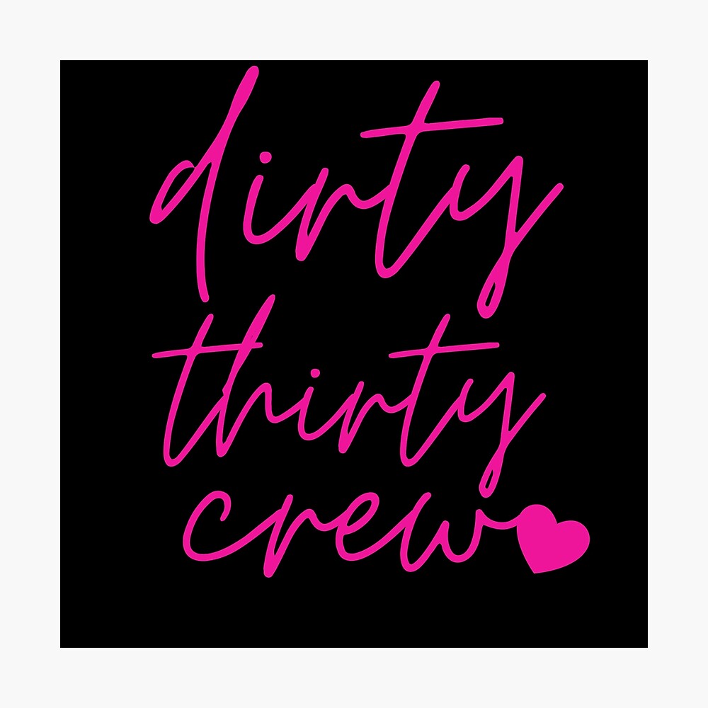 Dirty Thirty Crew Sticker for Sale by Hizaquza