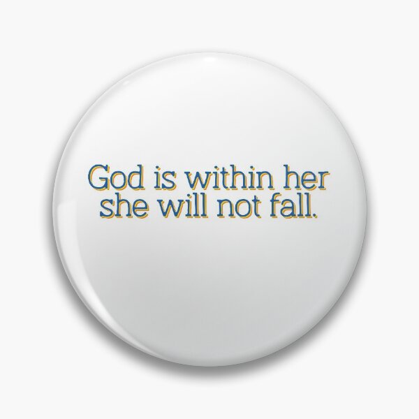 Item preview, God Is Within Her She Will Not Fall God designed and sold by sharedipmemes.