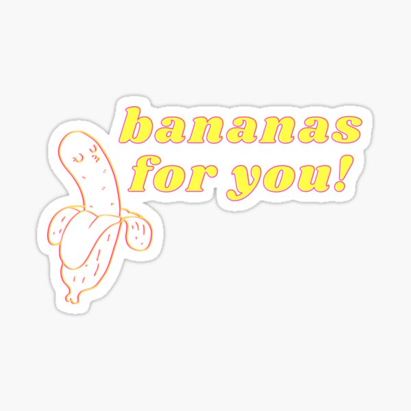 "Bananas for you kissing banana" Sticker by GreenFiber Redbubble