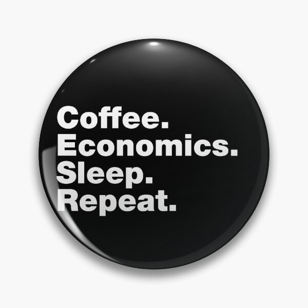 Item preview, Coffee. Economics. Sleep. Repeat. designed and sold by DesignTribe.