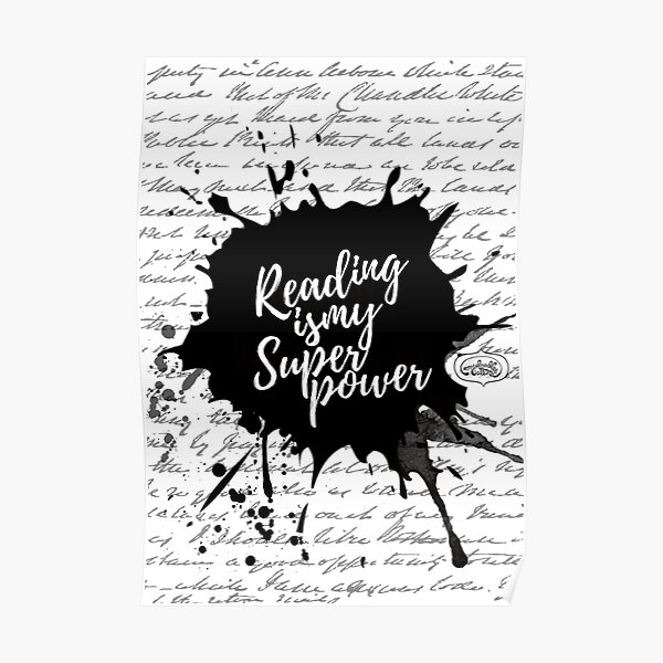 Reading is my Superpower Ink Splatter Lettering Quote Art (White) Poster