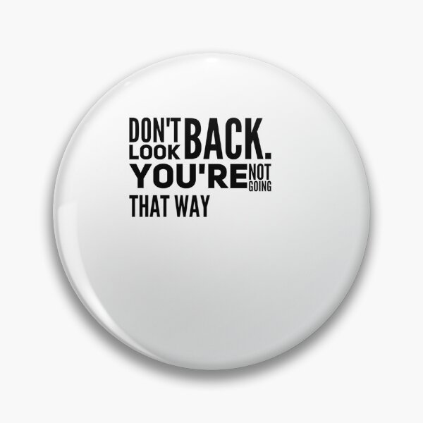 Item preview, Classic- Do Not look back Quote designed and sold by MerciMe.