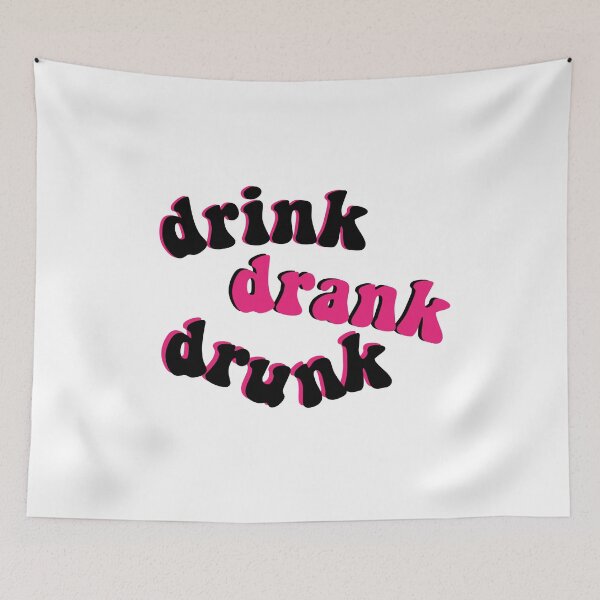 Item preview, drink drank drunk designed and sold by vanettenb1.
