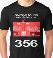 always takes precedence Unisex T-Shirt