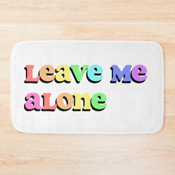 Item preview, leave me alone designed and sold by elizastreet.
