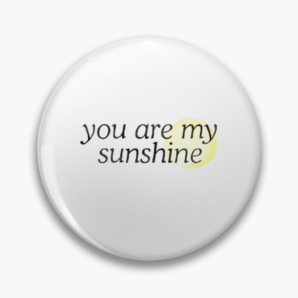 Item preview, You Are My Sunshine Quote Cute designed and sold by sharedipmemes.