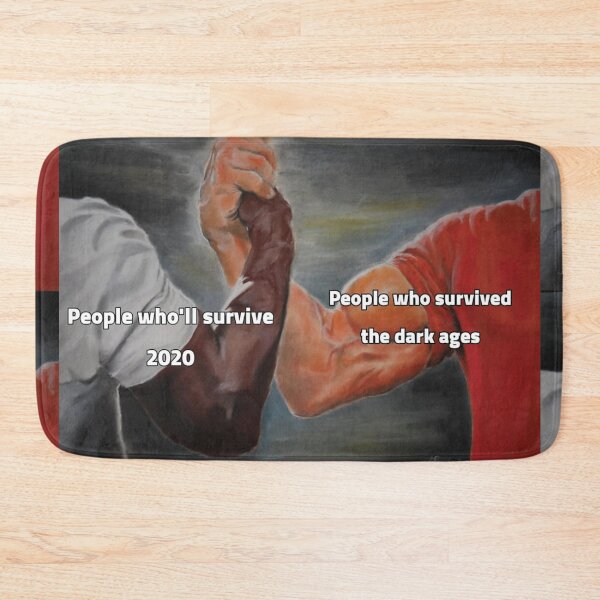 Item preview, People who'll survive 2020 vs People who survived the dark ages designed and sold by Izod55.