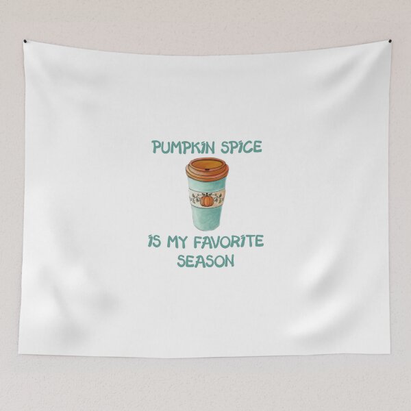 Item preview, Pumpkin Spice is My Favorite Season designed and sold by thepizzaboy.