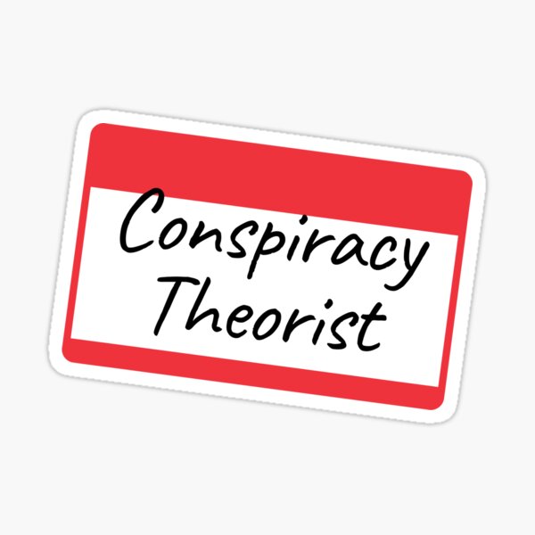 Item preview, Conspiracy Theorist designed and sold by OuDesigns.