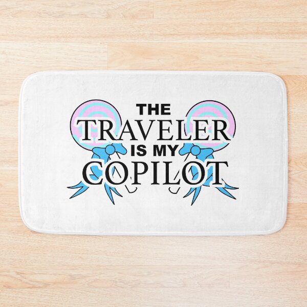 Item preview, The Traveler is my Copilot designed and sold by battlefox.