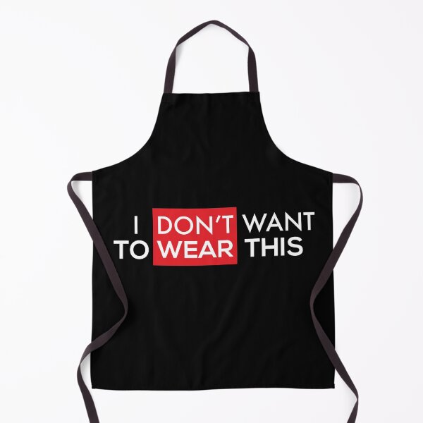 Item preview, I Don't Want To Wear This designed and sold by Marstore.