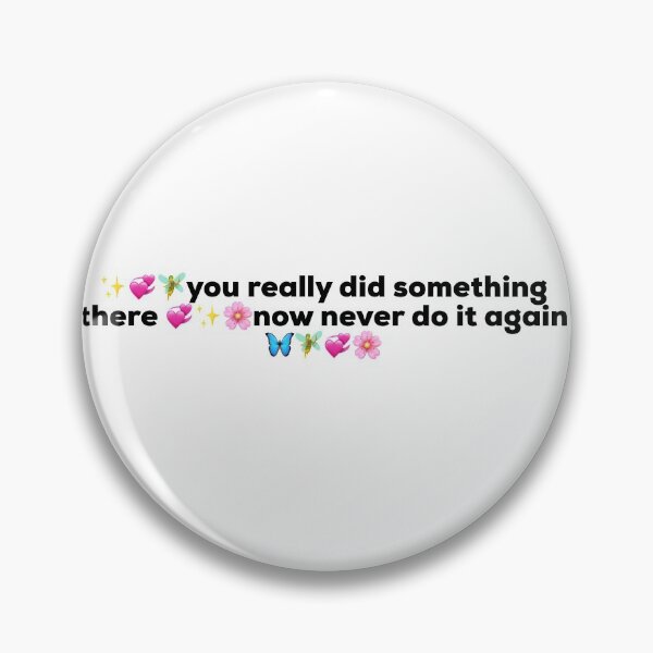 Item preview, Fairy comment “you really did something there, now never do it again”  designed and sold by Amy-elise.
