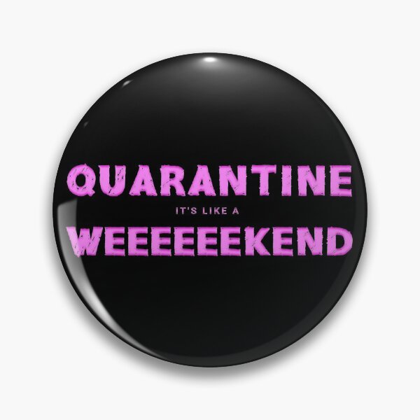 Item preview, Quarantine Its Like A Long Weekend pinks designed and sold by aventi24.