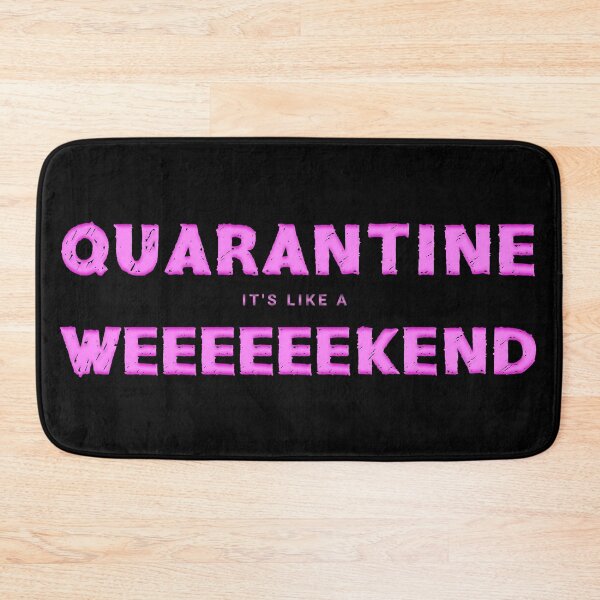 Item preview, Quarantine Its Like A Long Weekend pinks designed and sold by aventi24.