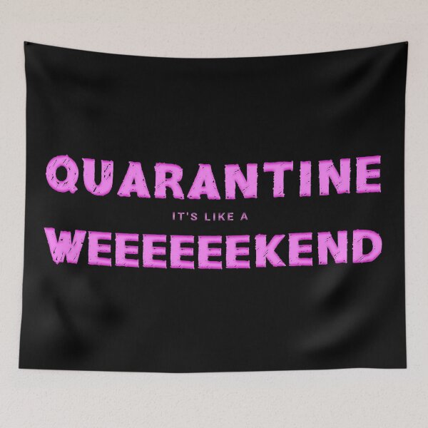 Item preview, Quarantine Its Like A Long Weekend pinks designed and sold by aventi24.