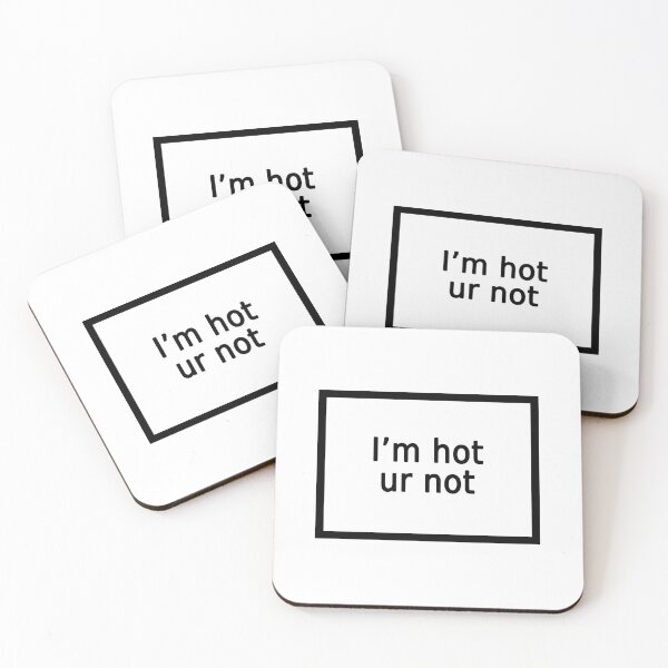 Item preview, I'm hot ur not designed and sold by FunnyGrief.