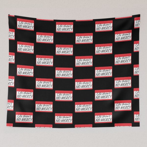 Item preview, Life shows no mercy red tag designed and sold by fra02.