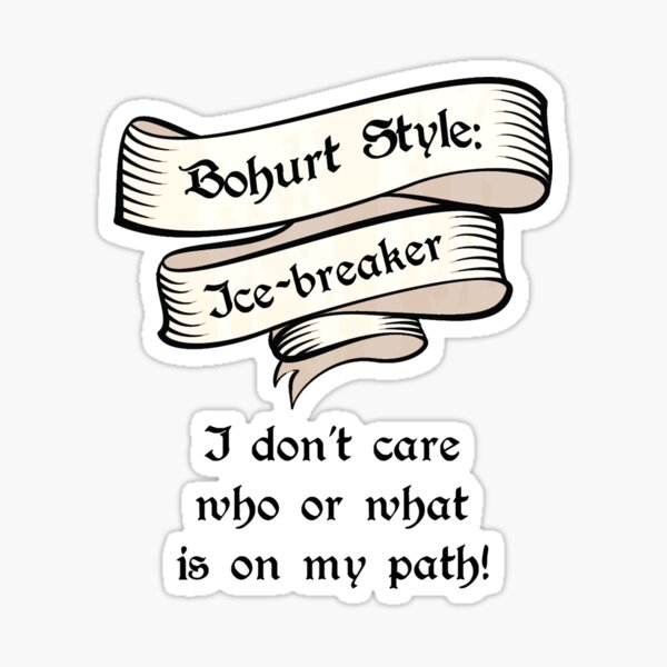 Bohurt Style: Ice-breaker Sticker