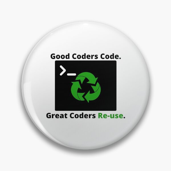 Item preview, Good Coders Code.Great Coders Re-use designed and sold by KammilDesigns.
