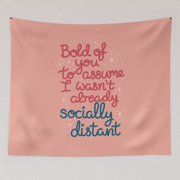 Item preview, Bold of you to assume I wasn't already socially distant designed and sold by CocoandDaisy.