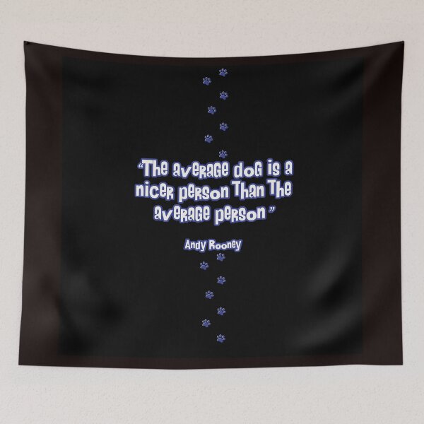Item preview, “The average dog is a nicer person than the average person.” - Andy Rooney - Dog Puppy designed and sold by Coolstuff4you71.