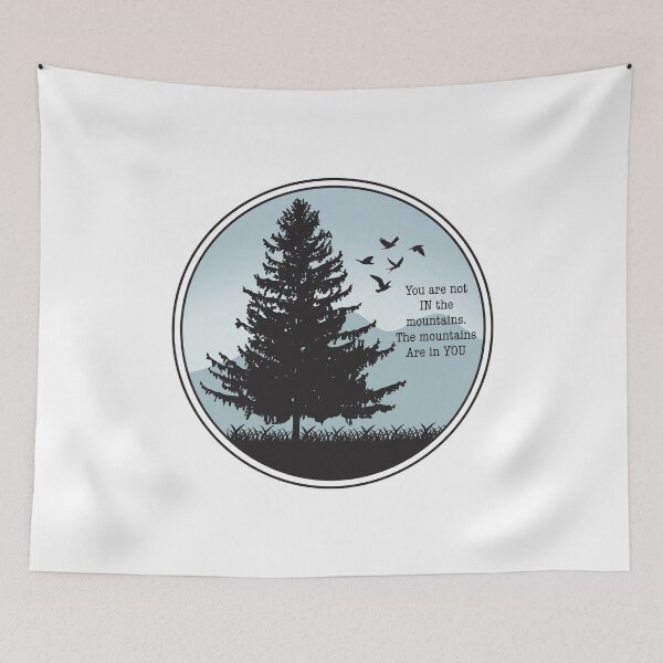 Item preview, You are not IN the mountains, the mountains are in YOU Landscape designed and sold by Gsallicat.