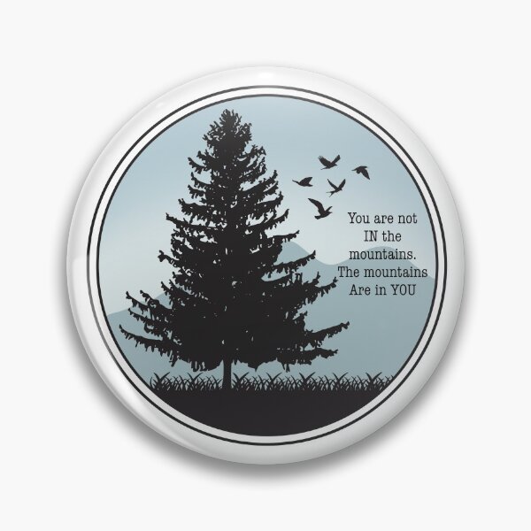 Item preview, You are not IN the mountains, the mountains are in YOU Landscape designed and sold by Gsallicat.