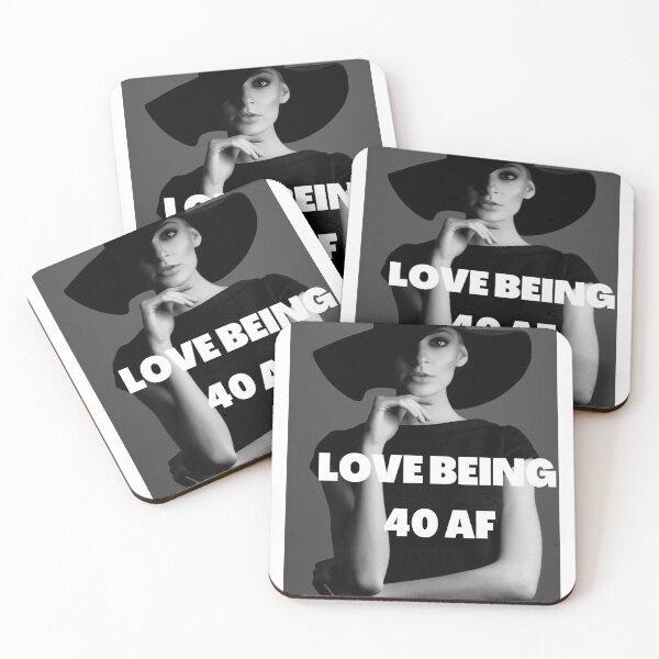 Item preview, Love being 40 AF designed and sold by Balerie Rivera.