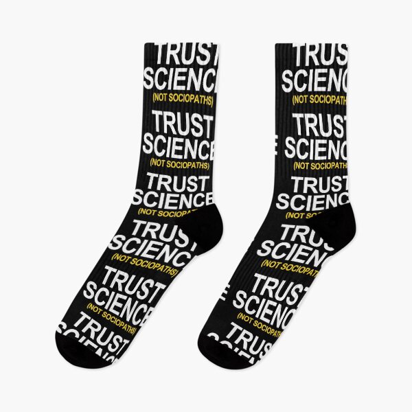 Item preview, Trust Science Not Sociopaths designed and sold by Thelittlelord.