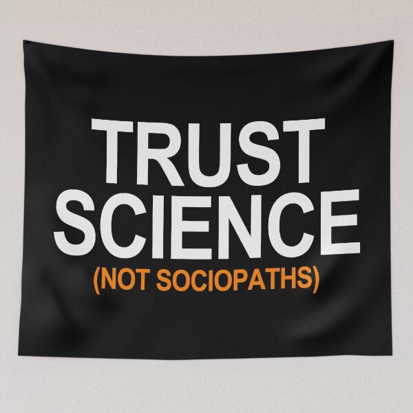Item preview, Trust Science Not Sociopaths (orange menace) designed and sold by Thelittlelord.