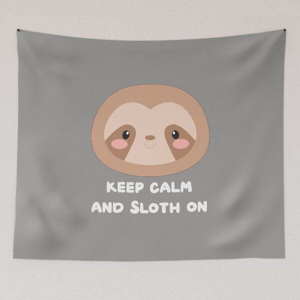 Item preview, keep calm and Sloth on, Awesome gift for three-toed sloth lovers!  designed and sold by abdelhak2005.