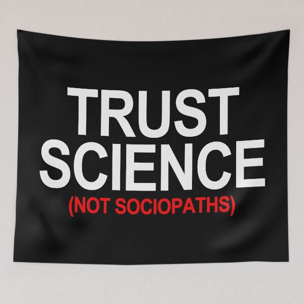 Item preview, Trust Science Not Sociopaths (red menace) designed and sold by Thelittlelord.