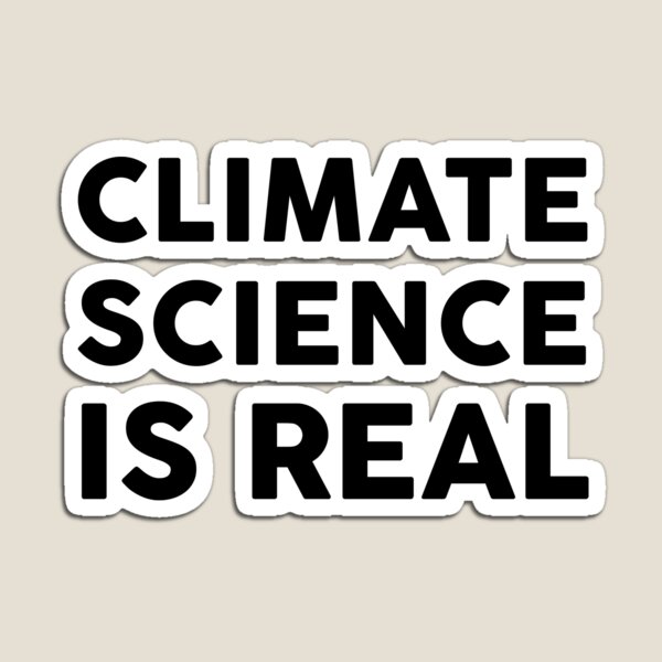 Item preview, Climate Science is Real designed and sold by LeftistLucy.