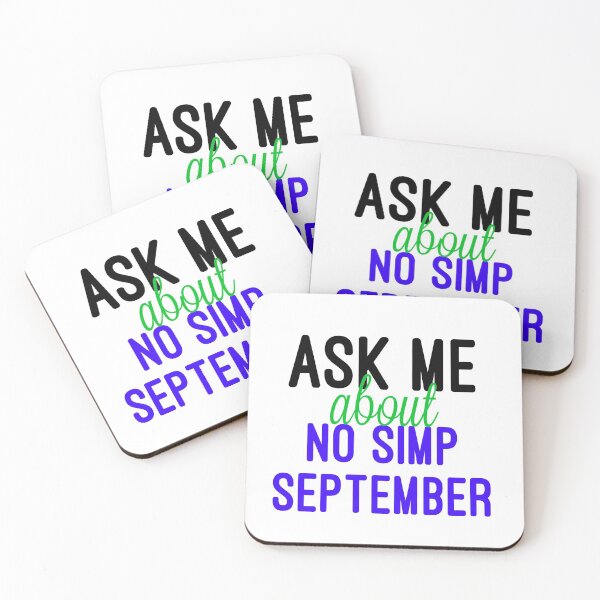 Item preview, Ask Me About No Simp September designed and sold by HilariousThings.
