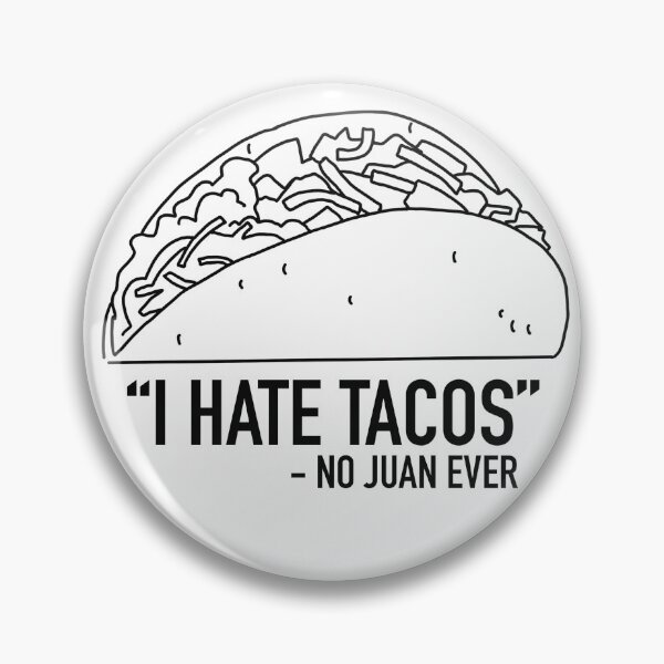 Item preview, I hate tacos designed and sold by kristinspencer.
