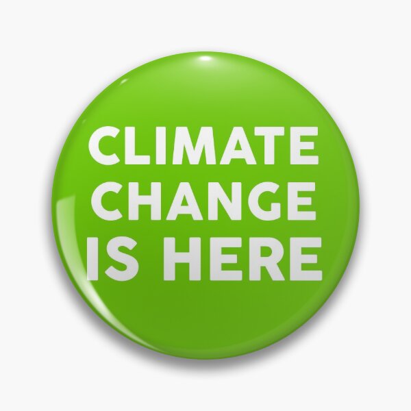 Item preview, Climate Change is Here designed and sold by LeftistLucy.