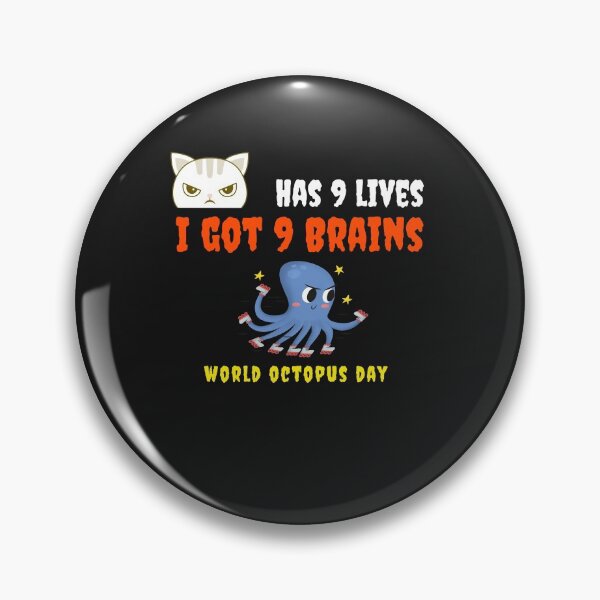 Item preview, World Octopus Day - Cat Has 9 Lives, I Got 9 Brains designed and sold by youngdstag.