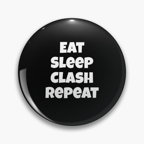 Item preview, Eat Sleep Clash Repeat Design designed and sold by Tru-Bless Properties.