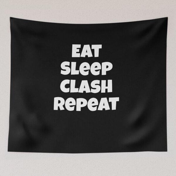 Item preview, Eat Sleep Clash Repeat Design designed and sold by Tru-Bless Properties.