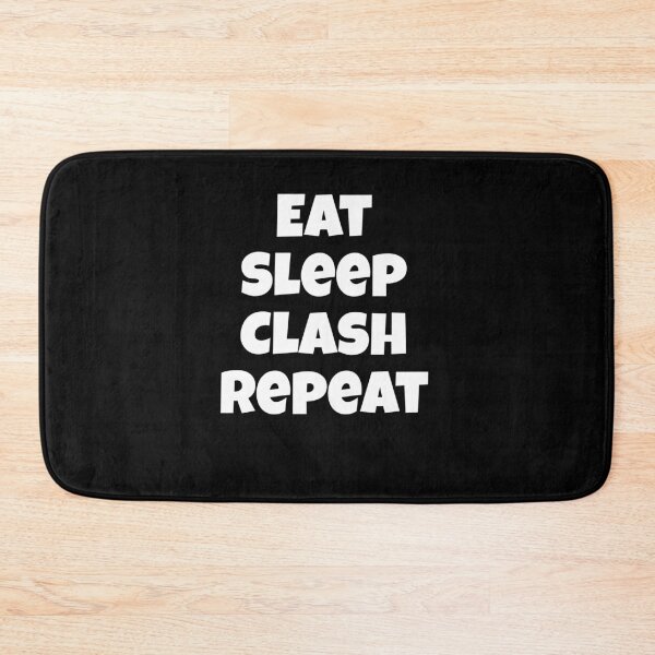 Item preview, Eat Sleep Clash Repeat Design designed and sold by Tru-Bless Properties.