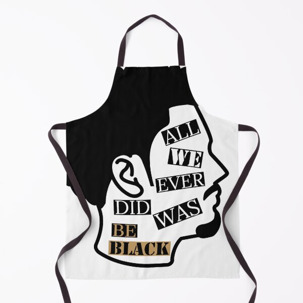 Item preview, All We Ever Did Was Be Black designed and sold by Dailyartsie.