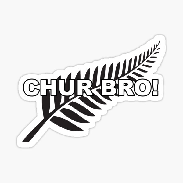 Chur Bro Stickers Redbubble