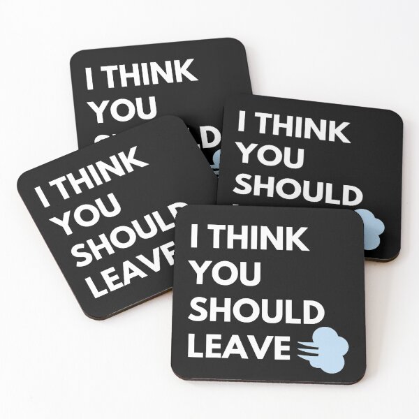 Item preview, I Think You Should Leave designed and sold by JessyDesigns.