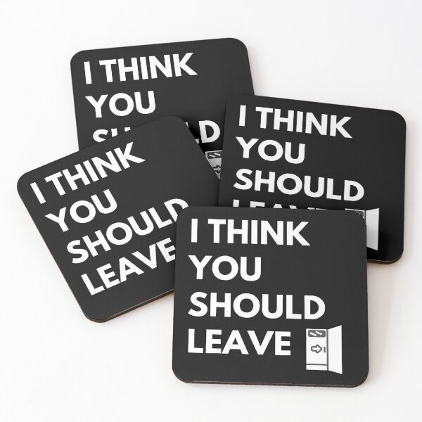 Item preview,  I Think You Should Leave designed and sold by JessyDesigns.