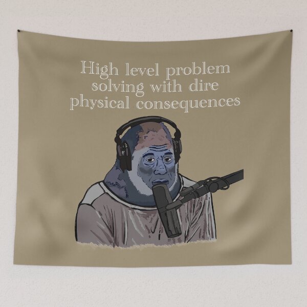 Item preview, High level problem solving with dire physical consequences Gorilla Joe Rogan designed and sold by SubtleSplit.