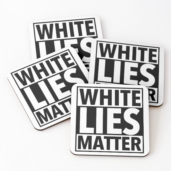 Item preview, White Lies Matter designed and sold by Thelittlelord.