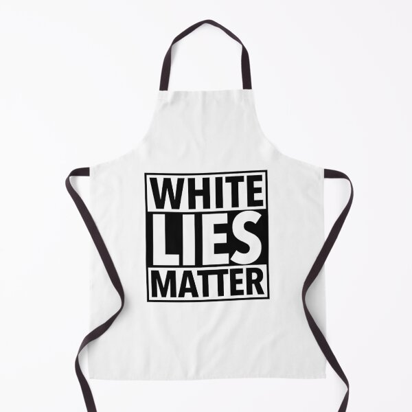 Item preview, White Lies Matter designed and sold by Thelittlelord.