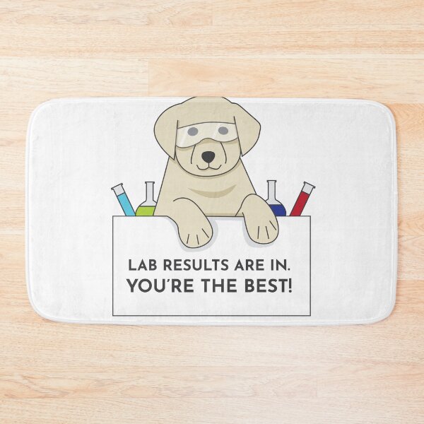 Item preview, Lab Results are in. You're the best! designed and sold by The British Bunny Hop Shop.